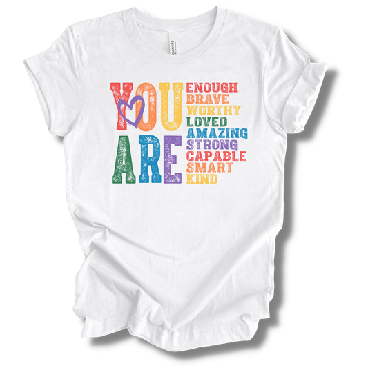 LGBTQ+ You Are… Tee