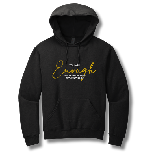 You Are Enough Hoodie