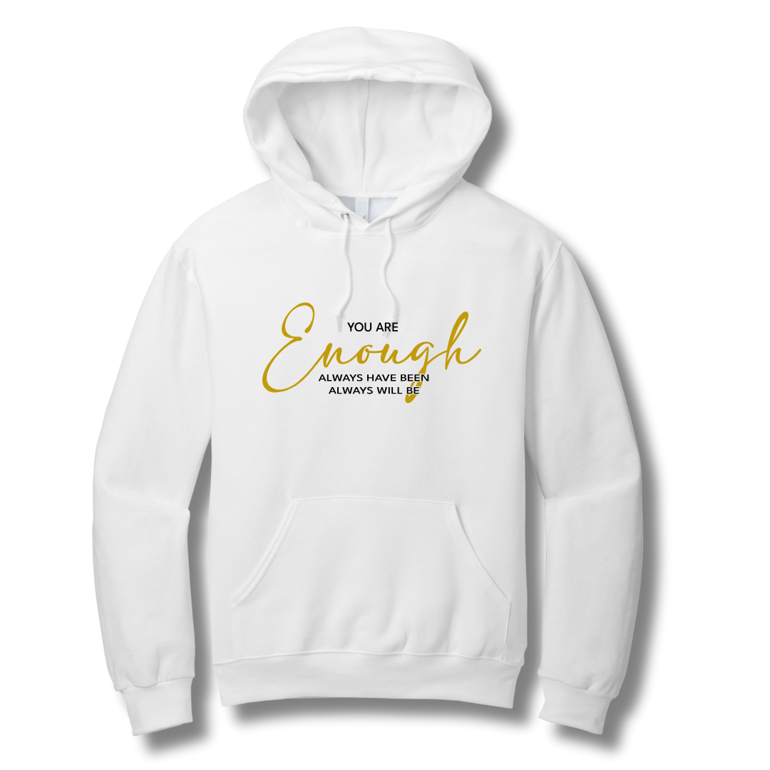 You Are Enough Hoodie