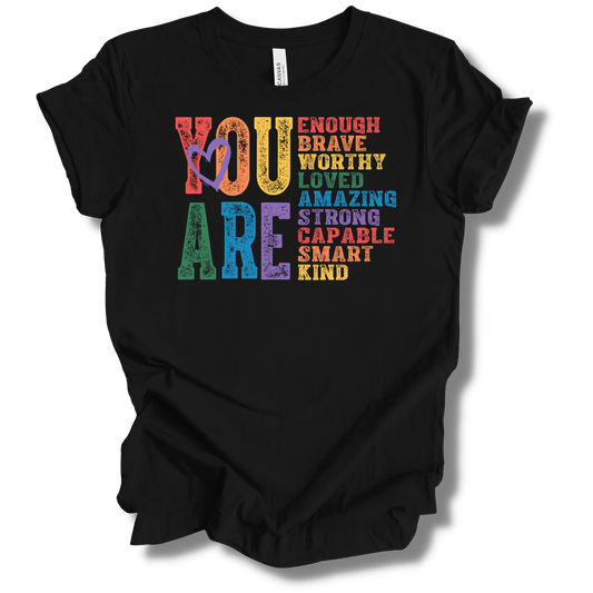 LGBTQ+ You Are… Tee