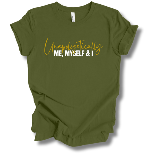 Unapologetically Me Tee