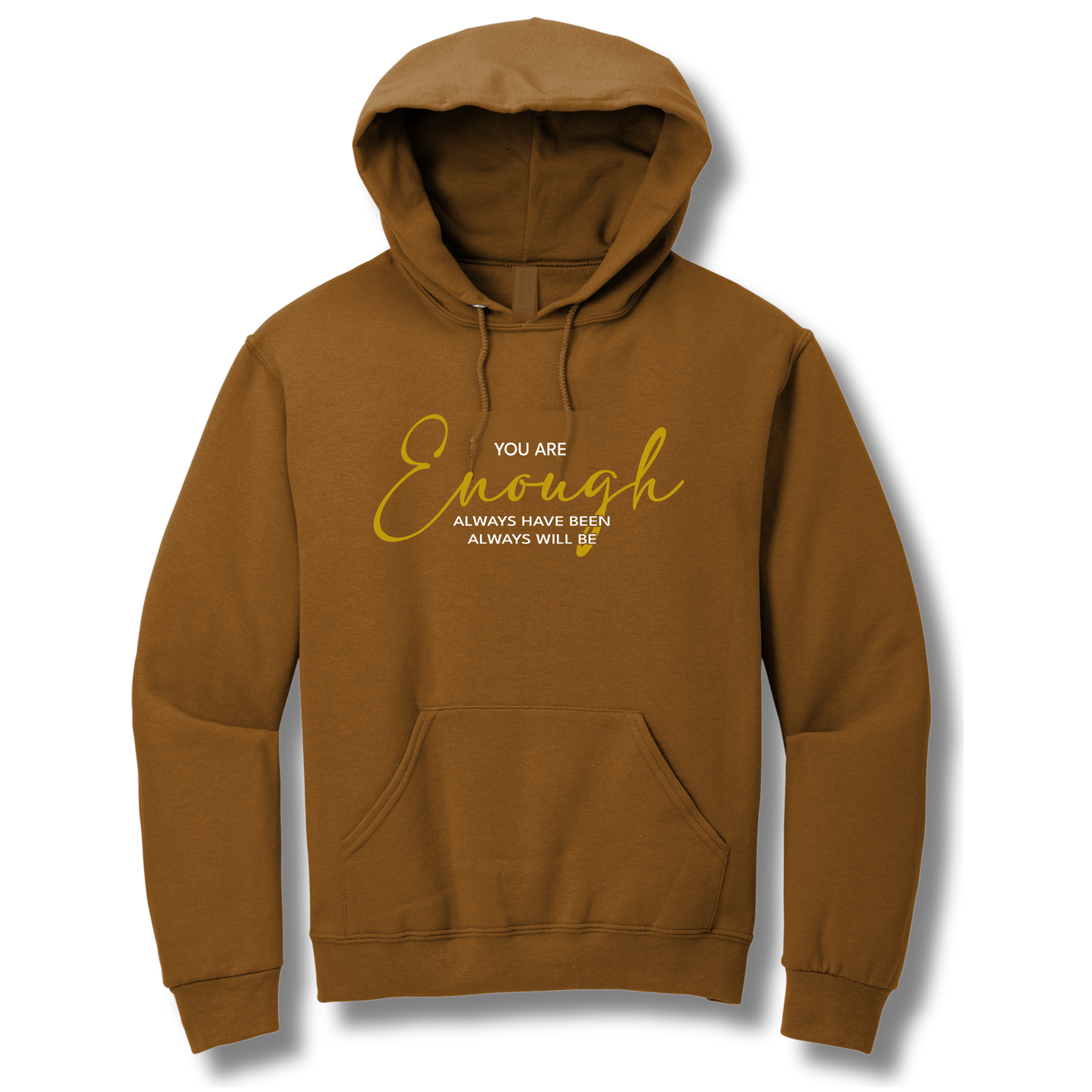 You Are Enough Hoodie