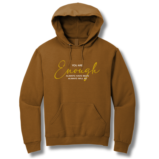 You Are Enough Hoodie
